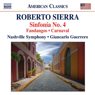 Nashville Symphony Orchestra SIERRA, R.: Sinfonía No. 4FandangosCarnaval (Nashville Symphony, Guerrero)