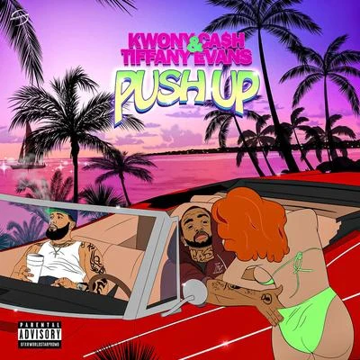 Kwony Cash/Tiffany Evans Push Up