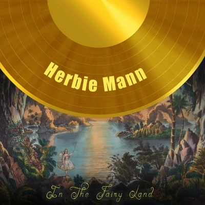 Herbie Mann In The Fairy Land