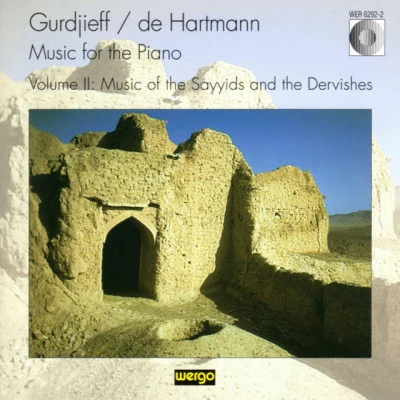 G. I. Gurdjieff/Laurence Rosenthal/Thomas de Hartmann/Georges Ivan OVI推出GU R大姐豐富, Thomas的Hart Mann gur定界符FD E Hartman N: music fort和piano, Vol. II - music of the sayyids and the dervishes