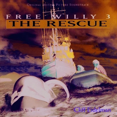 Cliff Eidelman Free Willy 3: The Rescue