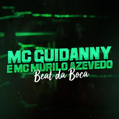 MC Murilo Azevedo Beat da Boca