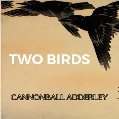 Kenny Clarke/Cannonball Adderley Two Birds