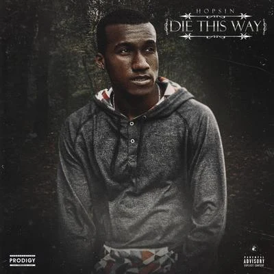 Hopsin Die This Way (feat. Matt Black & Joey Tee)