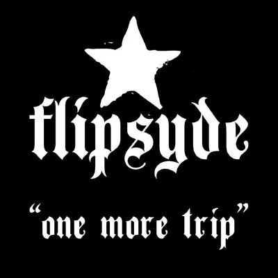 Flipsyde One More Trip - Single