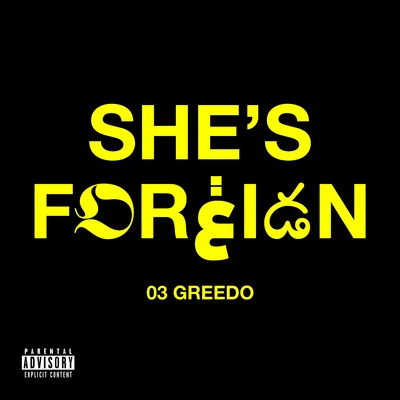 03 Greedo She's Foreign