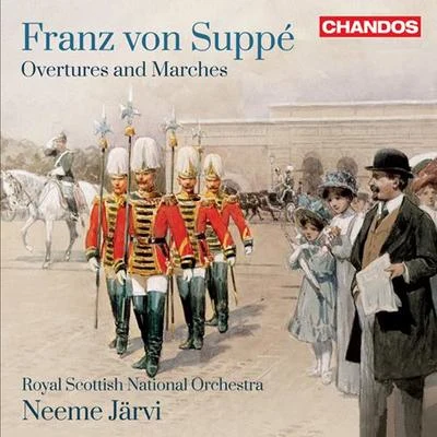 Royal Scottish National Orchestra SUPPE, F. von: OverturesMarches (Royal Scottish National Orchestra, N. Jarvi)