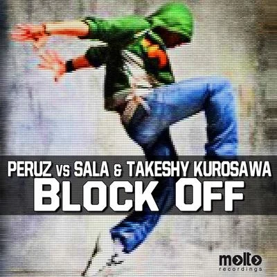 Takeshy Kurosawa/Sala/Peruz Block Off