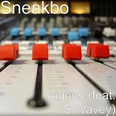 Sneakbo Aigons (feat. S Wavey)