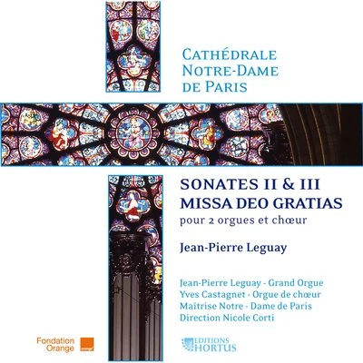 Maitrise Notre-Dame De Paris/Jean-Pierre Leguay/Yves Castagnet/Nicole Corti Leguay: Sonates II et III & missa deo gratias