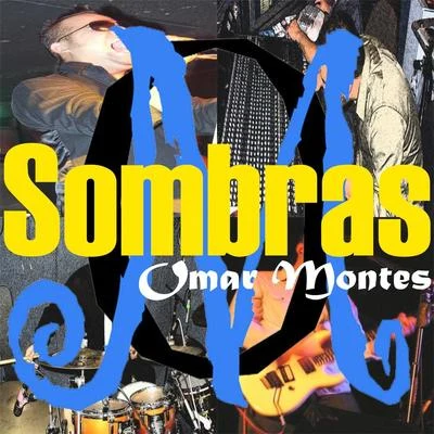 Omar Montes Sombras