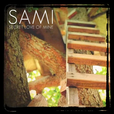 Sami Secret Love of Mine