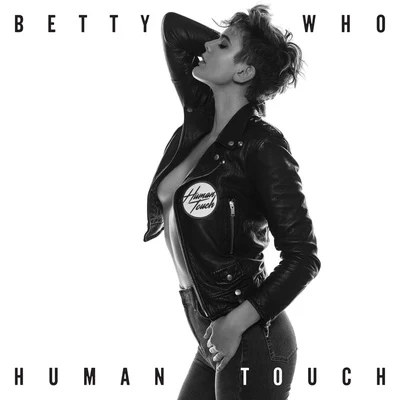 Betty Who Human Touch