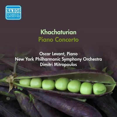 Oscar Levant KHACHATURIAN, A.I.: Piano Concerto (Levant, New York Philharmonic Symphony, Mitropoulos) (1950)