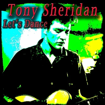 Tony Sheridan Lets Dance