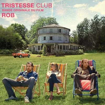 Rob Tristesse Club (Original Motion Picture Soudtrack)