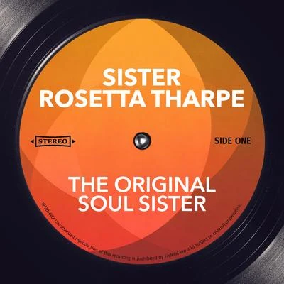 Sister Rosetta Tharpe The Original Soul Sister