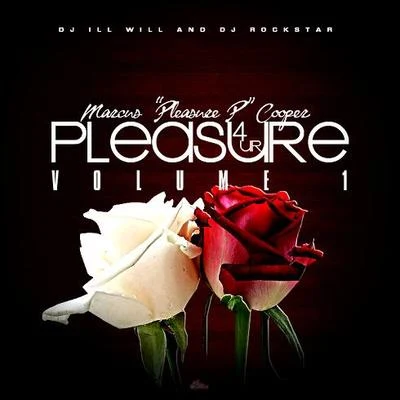 Pleasure P 4 Ur Pleasure Pt. 1 (Hosted by DJ ill Will & DJ Rockstar)