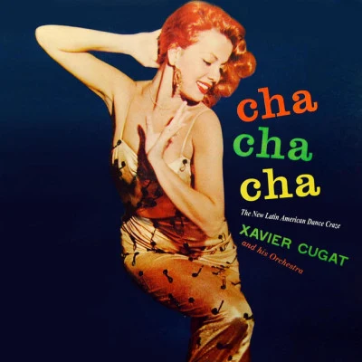 Xavier Cugat & His Orchestra Cha Cha Cha