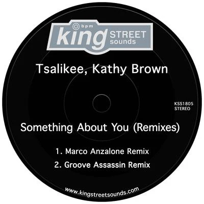 Kathy Brown/Tsalikee Something About You (Remixes)