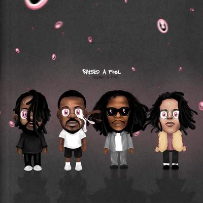 Kembe X/Ab-Soul/Jay Rock/Zacari Raised A Fool (feat. Jay Rock, Ab-Soul & Zacari)