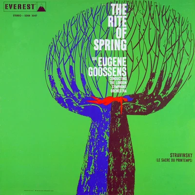 Sir Eugene Goossens/The London Symphony Orchestra Stravinsky: The Rite of Spring (Transferred from the Original Everest Records Master Tapes)