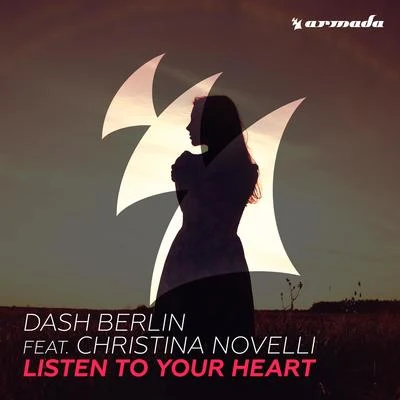 Dash Berlin/Christina Novelli Listen To Your Heart