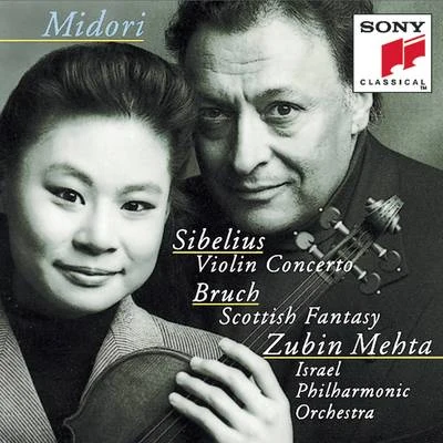 midori/Zubin Mehta/Israel Philharmonic Orchestra Sibelius: Violin Concerto in D minor, Op. 47; Bruch: Scottish Fantasy, Op. 46