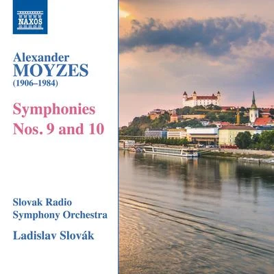 Slovak Radio Symphony Orchestra MOYZES, A.: Symphonies Nos. 9 and 10 (Slovak Radio Symphony, L. Slovák)