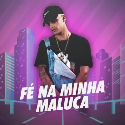 Mc Theus/Dj Luizinho Fé na Minha Maluca