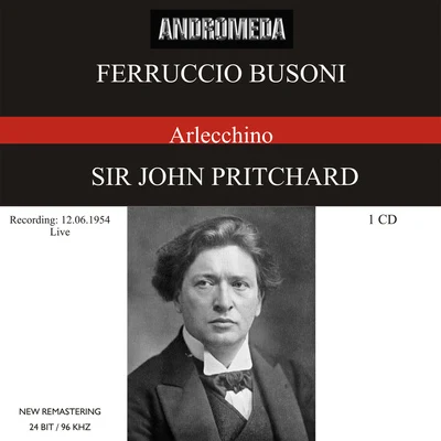 John Pritchard BUSONI, F.: Arlecchino [Opera] (Gester, Malbin, Wallace, Glyndebourne Festival Orchestra, Pritchard) (1954)