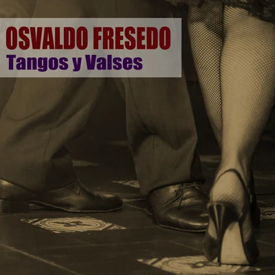 Osvaldo Fresedo Tangos y Valses