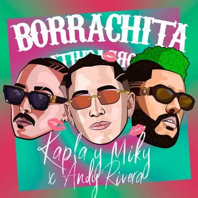 Andy Rivera/Kapla Y Miky Borrachita