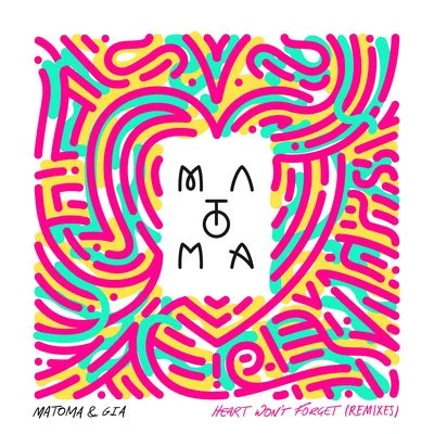 Matoma Heart Wont Forget (Remixes)