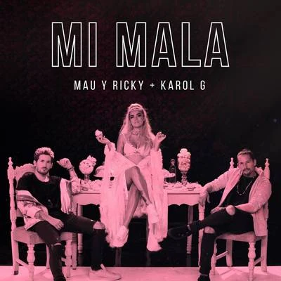 Mau y Ricky Mi Mala