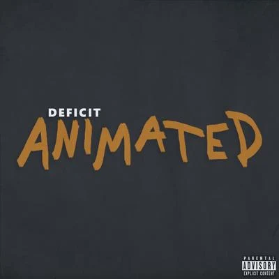 Deficit Animated