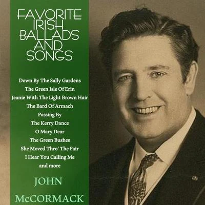 John McCormack Favourite Irish Ballads & Songs