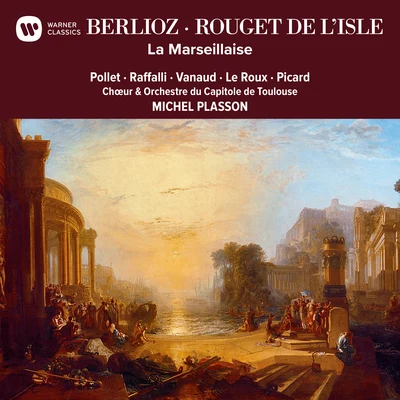 Michel Plasson Berlioz & Rouget de Lisle: La Marseillaise