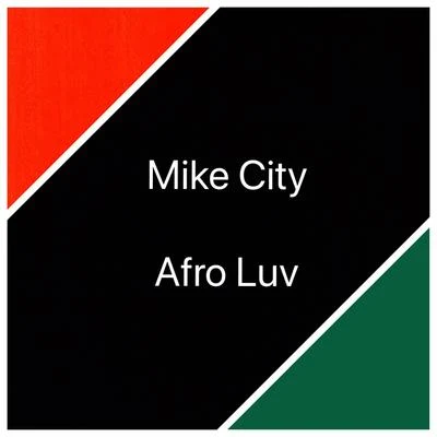 Mike City Afro Luv (Instrumentals) (Instrumental)