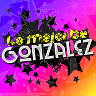 Gonzalez Lo Mejor de González