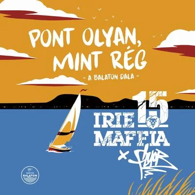 Flüor/Irie Maffia Pont Olyan, Mint Rég (a Balaton Dala)