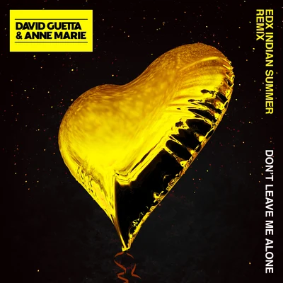 David Guetta Dont Leave Me Alone (feat. Anne-Marie) [EDXs Indian Summer Remix]