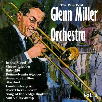 Glenn Miller Orchestra The Very Best: Glenn Miller Orchestra Vol. 1