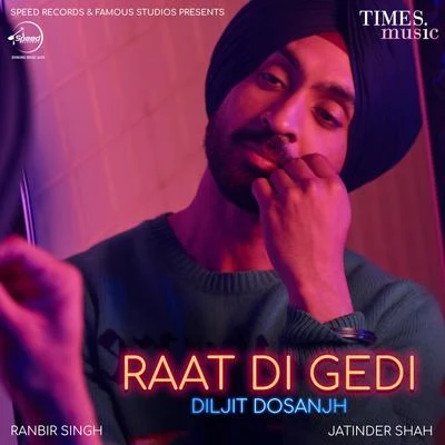 Diljit Dosanjh Raat Di Gedi - Single