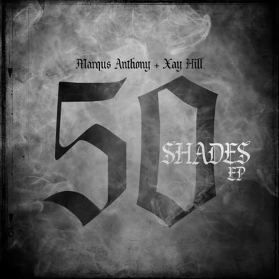 Xay Hill/Marqus Anthony 50 Shades