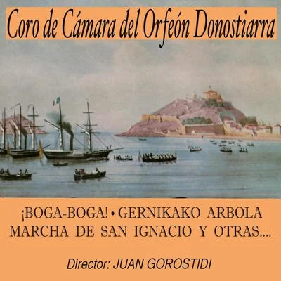 Coro de Cámara del Orfeón Donostiarra ¡ Boga-Boga!