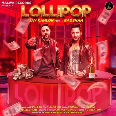 Badshah/Jay Kahlon Lollipop