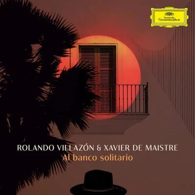 Rolando Villazon/Xavier de Maistre Yvette Souviron: Al banco solitario