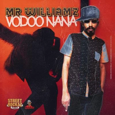 Mr. Williamz Voodoo Nana