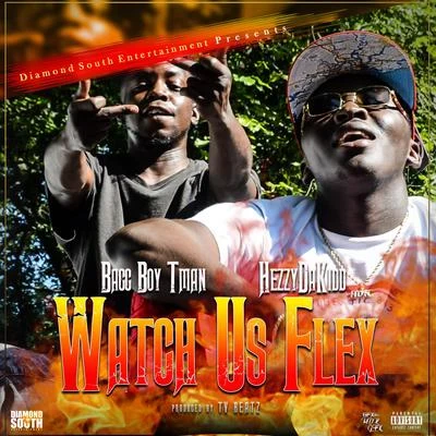 Hezzydakidd Watch Us Flex (feat. Bacc Boy Tman)